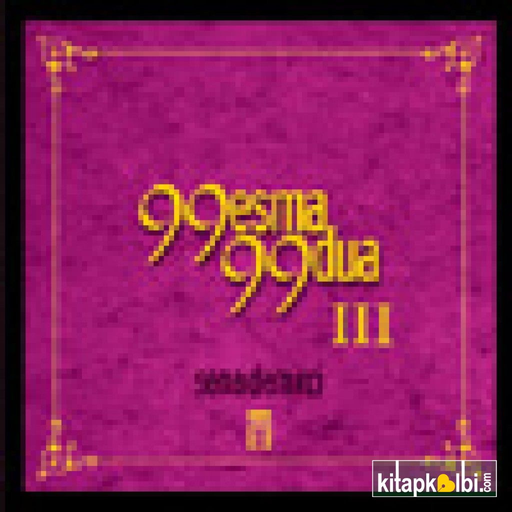 99 Esma 99 Dua III