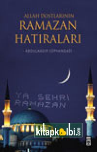 Allah Dostlarının Ramazan Hatıraları