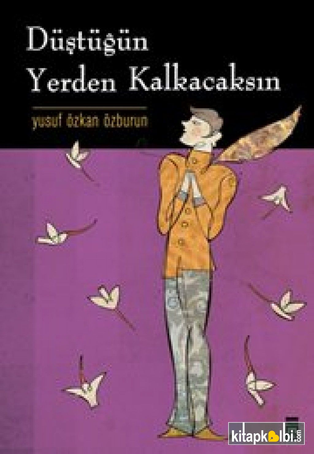 Düştüğün Yerden Kalkacaksın