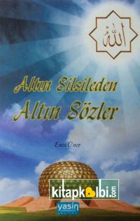 Altın Silsileden Altın Sözler