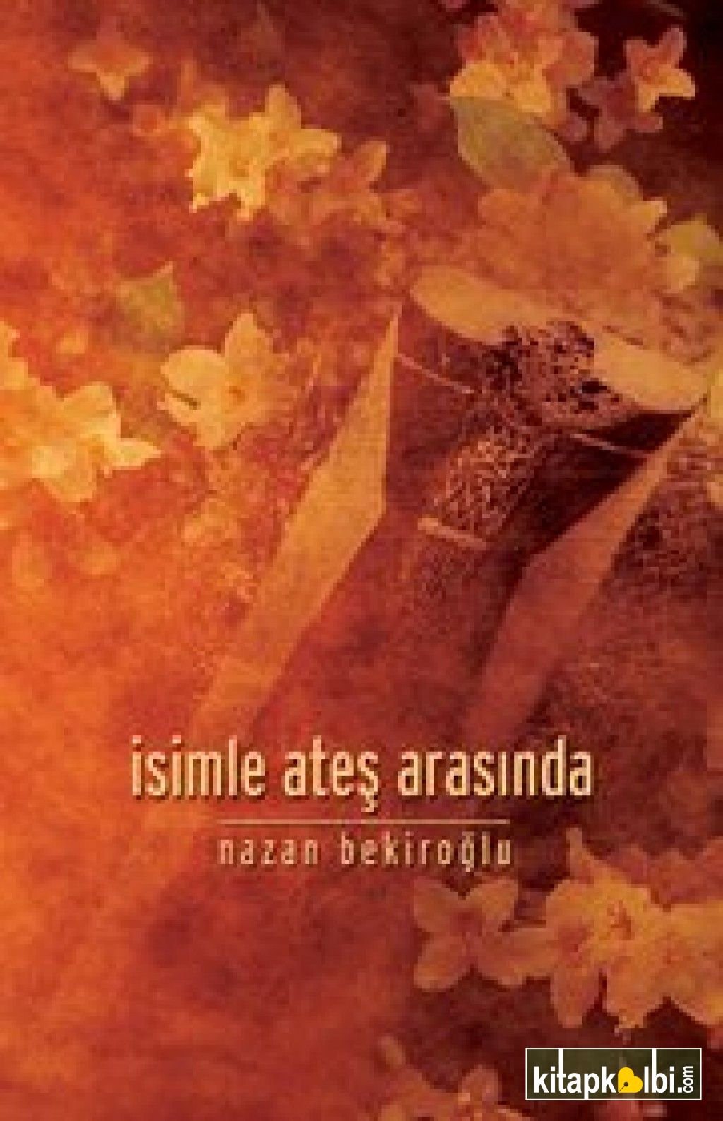 İsimle Ateş Arasında