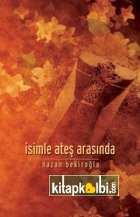 İsimle Ateş Arasında